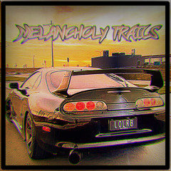 MELANCHOLY TRAILS