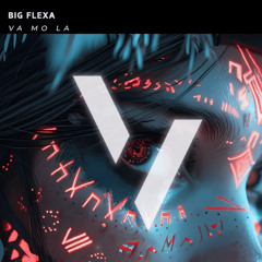VA MO LA - Big Flexa