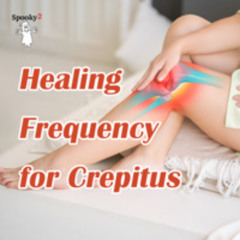 Healing Frequency for Crepitus - Spooky2 Rife Frequency Healing