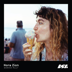 BSRMIX #117 - Nora Zion