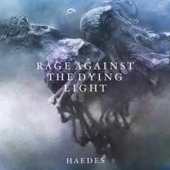 HAEDES - Rage Against The Dying Light