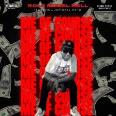 Me Of Course-Role Model Rell x Jon Ball Hard