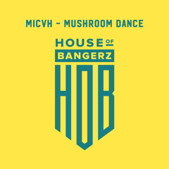 MICVH-Mushroom Dance (Free Download)