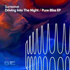 Sunwave - Pure Bliss ( Original mix ) OUT NOW