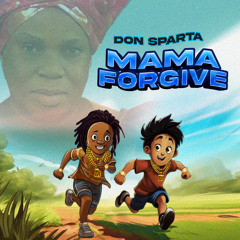 Mama Forgive