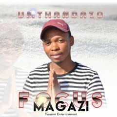 Focus Magazi Umthandazo