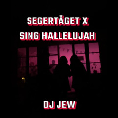 Segertåget x Sing Hallelujah (Updated Version)