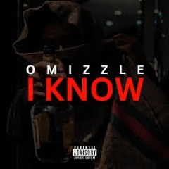 Omizzle - I Know