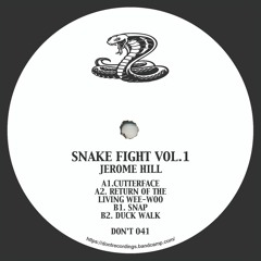 Jerome Hill "Snake Fight Vol. 1" Don't 041 (CLIPS)