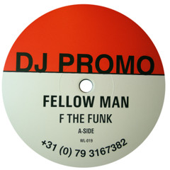 Fellow Man - F The Funk (1999)