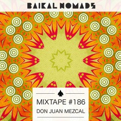 Mixtape #186 by Don Juan Mezcal