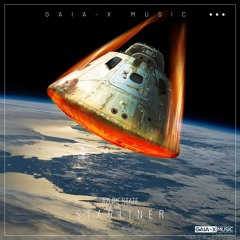 Starliner (Original Mix) [OUT NOW ON GAIA-X MUSIC, 06/06/2025]