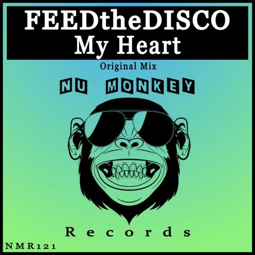 [NMR121] FEEDtheDISCO - My Heart (Original Mix) ★★ OUT NOW ★★