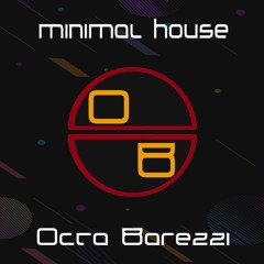 Minimal House Session - Mini Podcast - Octavio Barezzi