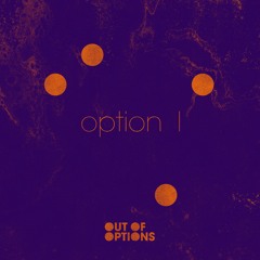 ooo004 - Option I - Out on Out Of Options 29th of April