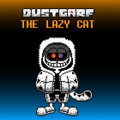 DustGarf AU - The Lazy Cat