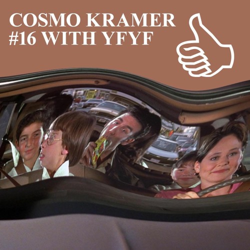 COSMO KRAMER #16 WITH YFYF