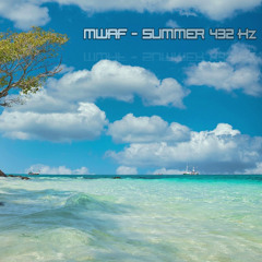 MWAF - Summer 432Hz (Special Mix)