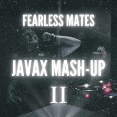 Fearless Mates - Javax Mash - Up 2 (FREE DL)