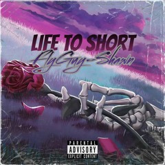 Life To Short