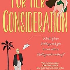 For Her Consideration: An Enchanting and Memorable Love Story (Out in Hollywood)  BY  Amy Spal