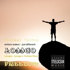 #Lossgo - Lossgo´s Techno Floor - Freedom (Minimal Techno)