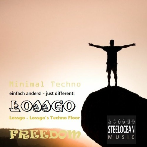 #Lossgo - Lossgo´s Techno Floor - Freedom (Minimal Techno)