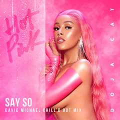 Doja Cat - Say So (David Michael Chill'd Out Mix) INSTRUMENTAL PREVIEW