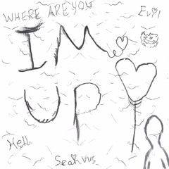 I'm Up! (prod. 300Hearts)