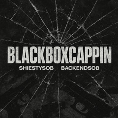 BLACK BOX CAPPIN (feat. BackendSOB)
