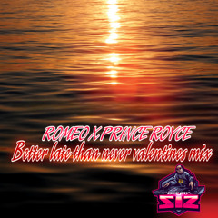 DJ SIZ BETTER LATE THAN NEVER VALENTINES MIX  2026