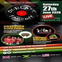 Empire Sound vs Observer Super Powa 6/20 (Dubplate Faceoff) UK