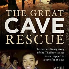 Access [PDF EBOOK EPUB KINDLE] The Great Cave Rescue by  James Massola 📔