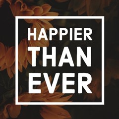Happier Then EVER -Billie Eilish Cover