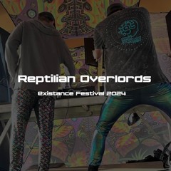 Reptilian Overlords - Existance Festival 2024
