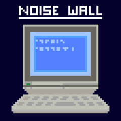 NOISE WALL