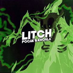 POCAK X KHOALA - THE LITCH (FREE DL)