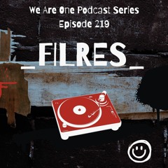 We Are One Podcast Episode 219 -  _filres_