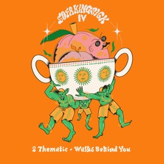 Thematic - Walks Behind You