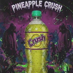 pineapple crush ($werve)  (feat. Benzzbabii) prod. Say2Cups