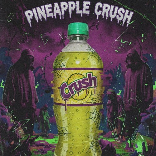 pineapple crush ($werve)  (feat. Benzzbabii) prod. Say2Cups