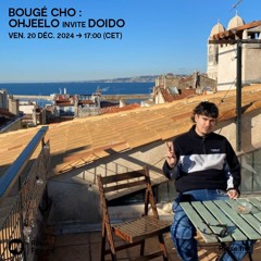 Bougé Cho : Ohjeelo invite Doido - 20 Décembre 2024