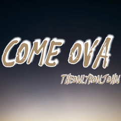 Come Ova