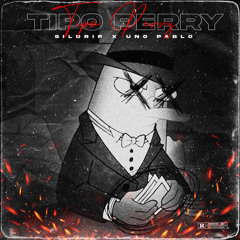TIPO PERRY (w. Uno Pablo)