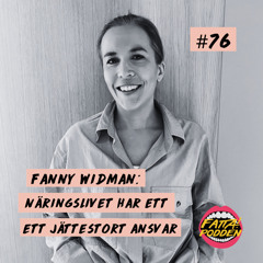 # 76 Fanny Widman: Näringslivet har ett jättestort ansvar