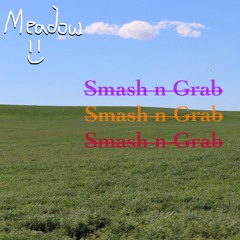 Smash n Grab