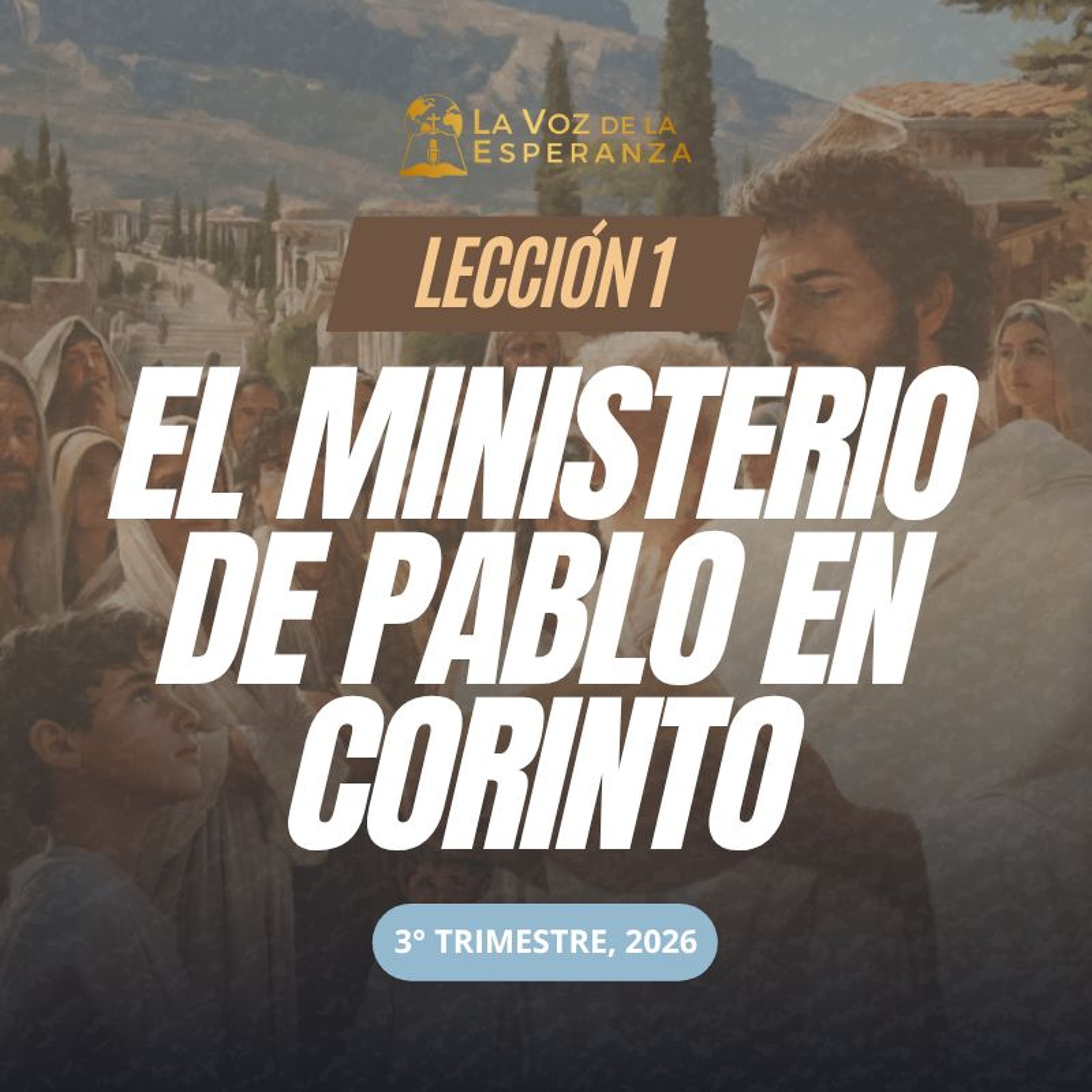 Lección 01 - El ministerio de Pablo en Corinto episode artwork