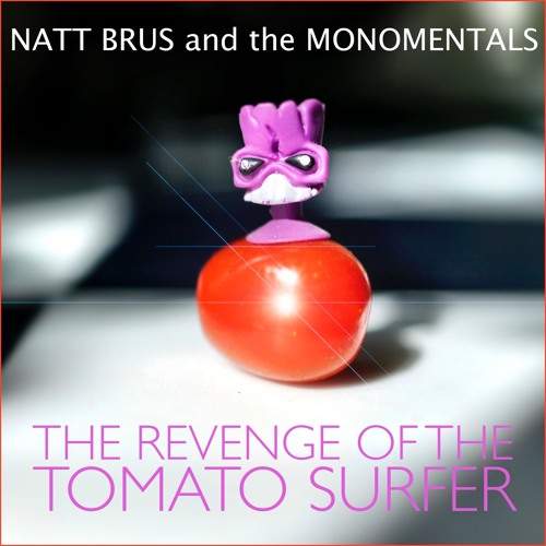 THE REVENGE OF THE TOMATO SURFER