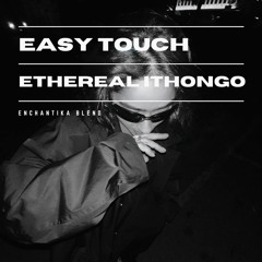 Easy Touch - Enchantika Blend (DL for Full version)