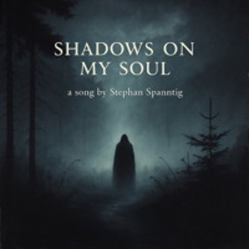Shadows on my soul